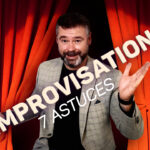 Clément Bergon devant des rideaux de scène, avec le texte « Improvisation : 7 astuces ».